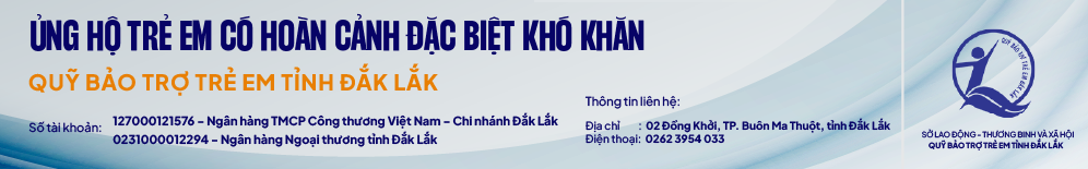 ỦNG HỘ TRẢ EM CÓ HOÀN CẢNH ĐẶC BIỆT KHÓ KHĂN